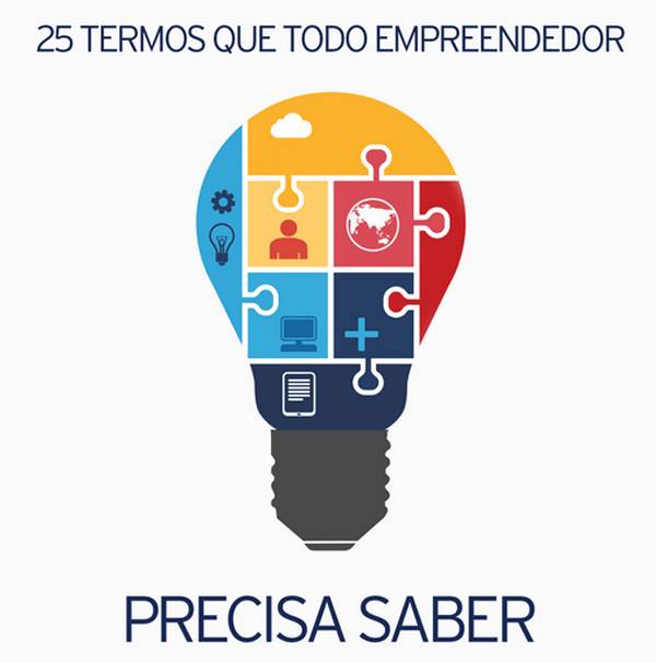 25 termos que todo empreendedor precisa saber